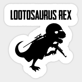 Lootosaurus Rex Sticker